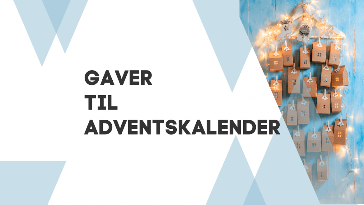 10 gaveideer til adventskalender og julestrømper for 2020