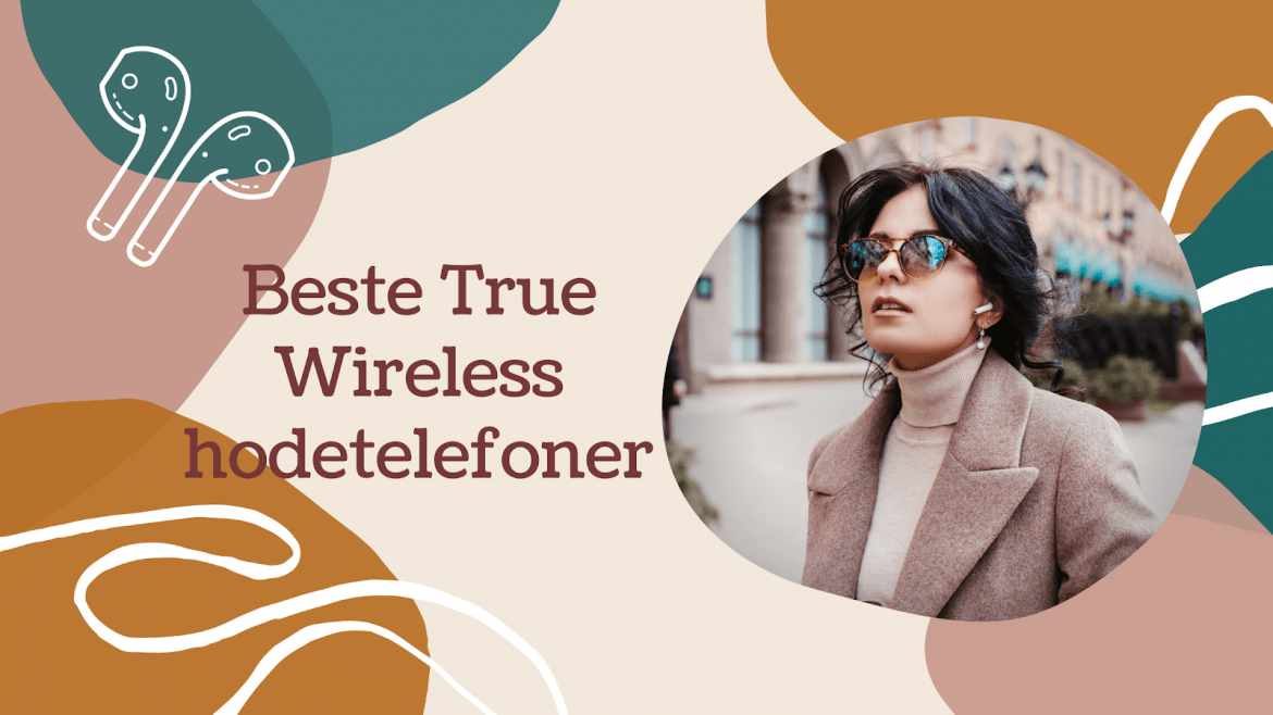 Norges beste True Wireless hodetelefoner i 2022