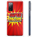 Samsung Galaxy S20 FE TPU-deksel - Super Mamma