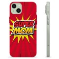 iPhone 15 Plus TPU-deksel - Super Mamma